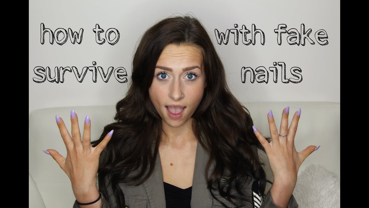 How To Survive With Fake Nails