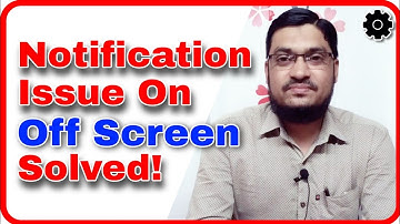 Notification issue on off screen in Asus Zenfone Max Pro M1 & It