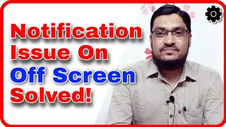 Notification issue on off screen in Asus Zenfone Max Pro M1 & It's solution - Technical Point