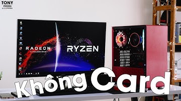 Tối ưu hoá PC chơi game không cần card đồ hoạ