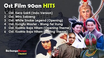 6 Best Song Ost Film 90an | Lagu Kenangan | Kera Sakti - Wiro Sableng - White Snake Legend dll.