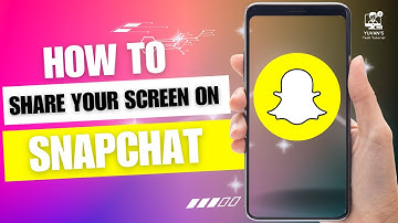 How to Share Your Screen on snapchat