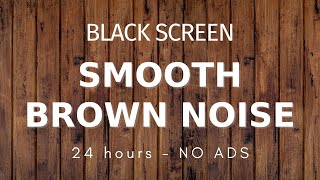 Brown Noise Smoothing Sound For Focus Studying And Working - BLACK SCREEN | Sound For Deep