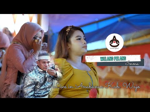 Imma - WELANG PELANG (Sendiri) AO PRODUCTION LIVE ANABANUA 2022 | LAGU BUGIS SEDIH!!