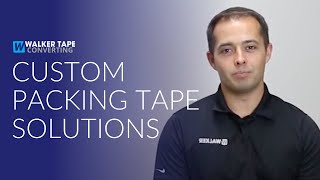Custom Packing Tape Solutions with Walker Tape Converting
