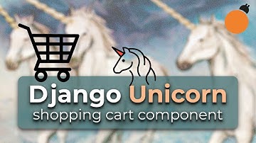 Django-Unicorn - Building a Shopping Cart Component