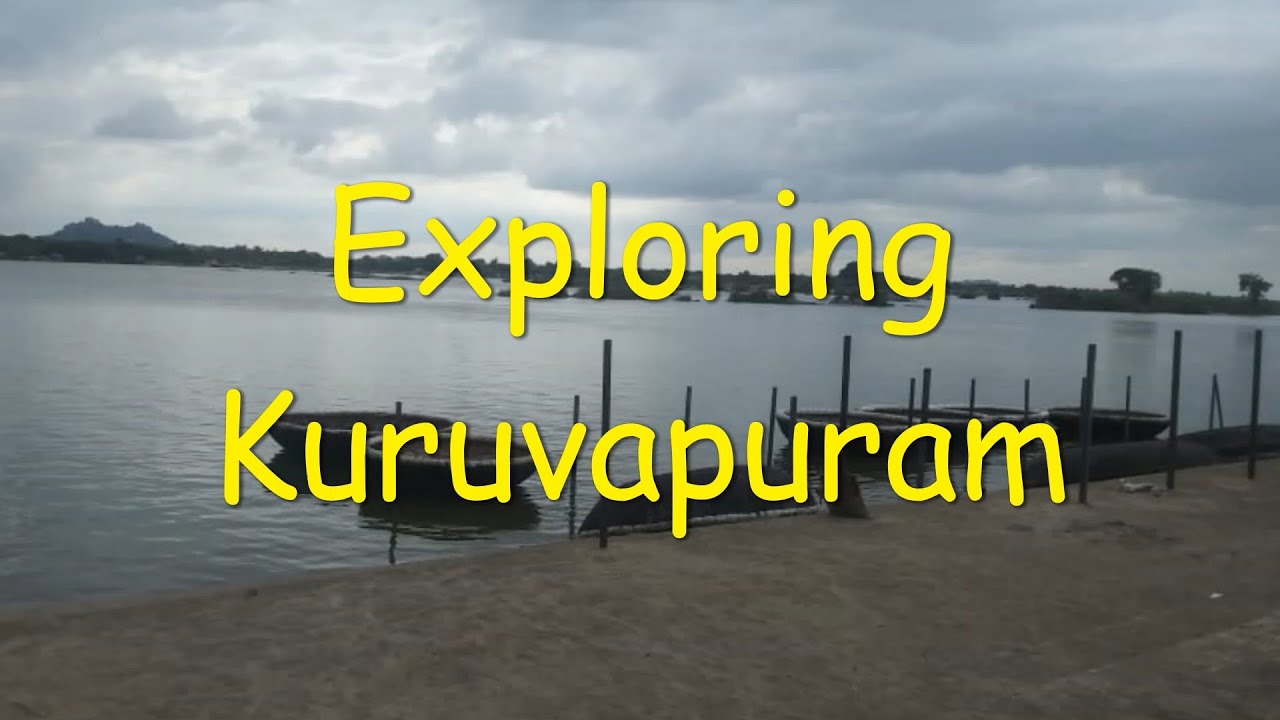 Exploriing Kuruvapuram