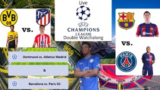 Live UCL 1/4 Final 2nd legs Watchalong: Dortmund 0-0 Atletico Madrid and Barcelona 0-0 PSG