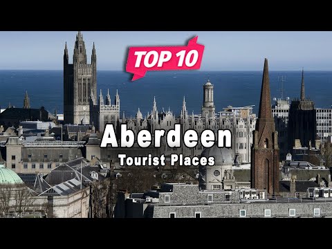 Top 10 Places to Visit in Aberdeen | Scotland - English