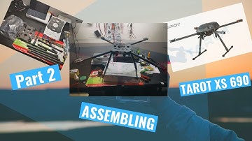 PROJECT TAROT XS 690 Part 2 - Frame Assembling  Drone