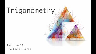 The Law of Sines - Trigonometry (full course) - lecture 14 (of 15)