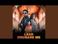 Laad Chubare Me (feat. Simran Rajput, Deva Ghosh)