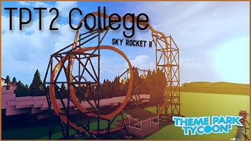 Sky Rocket II Coaster Tutorial - TPT2 College