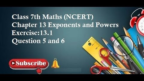 Class 7th Maths (NCERT)Chapter 13 Exponents and Power Exercise :13.1 Question 5 and 6