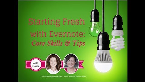 Get Untethered with Evernote: Core Skills & Tips