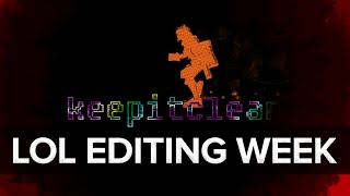 keep it clean by Ryscu - LoL Editing Week: Day 5