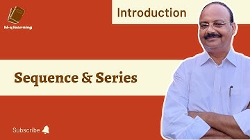 Sequence and Series | Introduction | Finite Sequence | Infinite Sequence | Class 11 | Best Tutorial