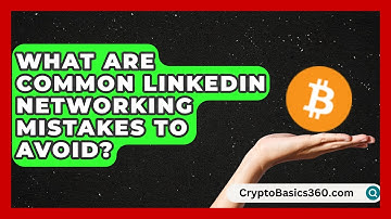 What Are Common LinkedIn Networking Mistakes to Avoid? | Social Media Business Playbook News
