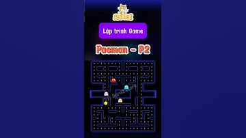 Cách lập trình game Pacman bằng scratch - P2 #laptrinhscratch #scratch #xuhuong #hoclaptrinh