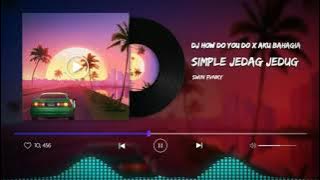 DJ HOW DO YOU DO X AKU BAHAGIA || SWIN FVNKY