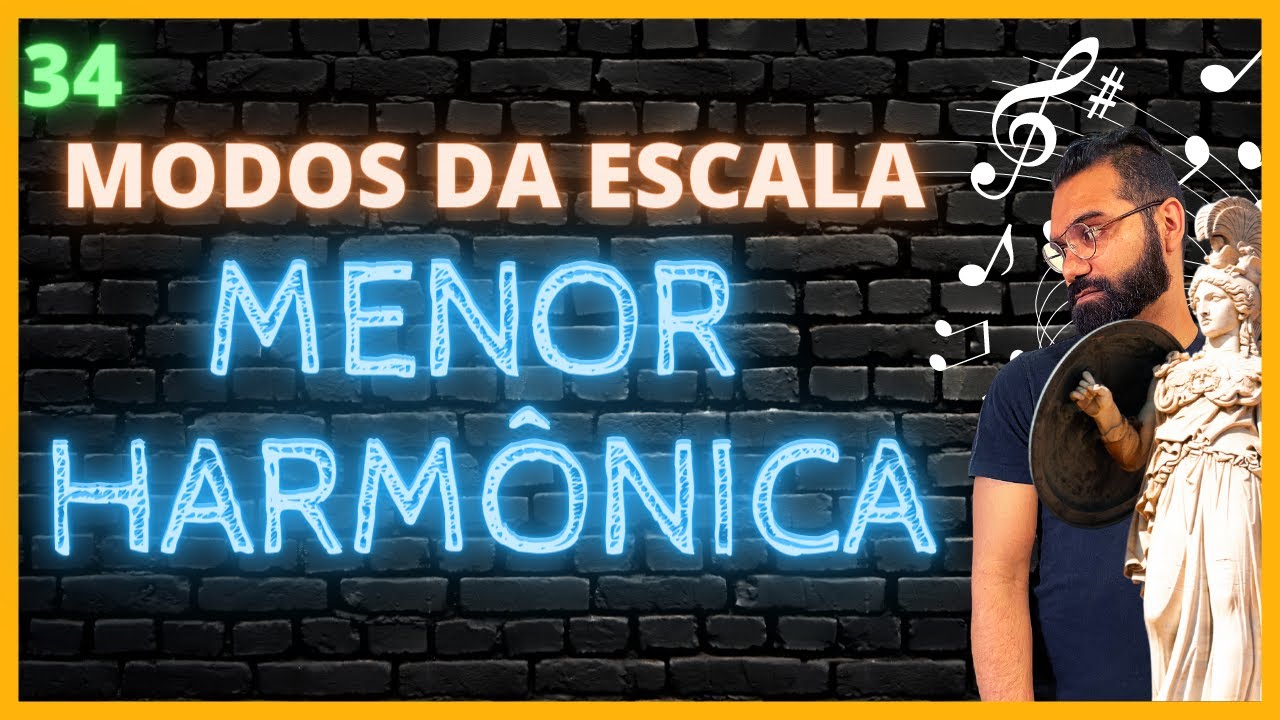 #34 - Modos gerados pela Escala Menor Harmônica