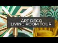 ART DECO LIVING ROOM TOUR | BEFORE AND AFTER LIVING ROOM TRANSFORMATION | STYLING OPEN PLAN LIVING