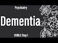 Dementia  (Psychiatry) - USMLE Step 1