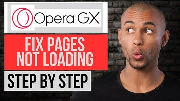 How to Fix Pages Not Loading in Opera GX — Step by Step Opera GX Tutorial