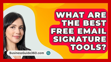 What Are The Best Free Email Signature Tools? - BusinessGuide360.com
