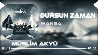Manga - Dursun Zaman ( Müslim Akyüz Remix ) Resimi