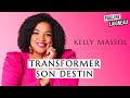 Kelly massol  transformer son destin  pauline laigneau