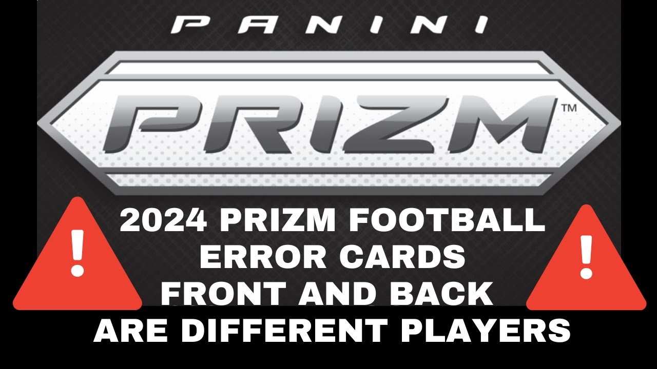FOOTBALL CARD PRINTING ERROR ON 2024 PRIZM FOOTBALL CARDS (PLEASE