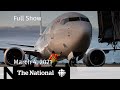 CBC News: The National | Soaring airline bailout; Claims against hockey coach | March 4, 2021