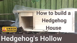 How to build a DIY Hedgehog House from scratch | Hedgehog's Hollow