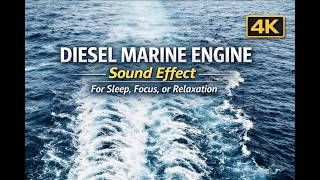 8 Hours DIESEL MARINE ENGINE Sound Effect — For Sleep, Focus, or Relaxation