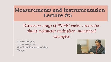 Measurements and Instrumentation,lecture# 5:  Extension range of PMMC instruments, numerical example