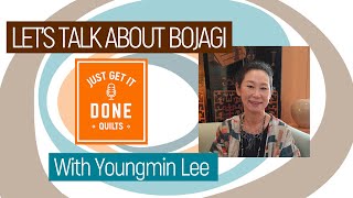 LET'S TALK ABOUT BOJAGI with Youngmin Lee  Karen's Quilt Circle
