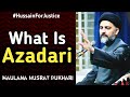 Azadari kya hai  maulana nusrat abbas bukhari