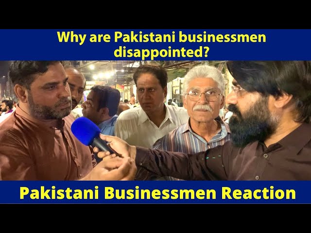 Why are Pakistani businessmen disappointed? class=