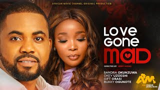 LOVE GONE MAD - Sandra Okunzuwa, Okey Uzoeshi, and Bukola Ogunote 2024 Nollywood Nigerian Movie