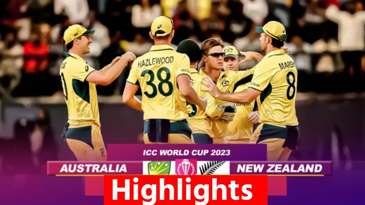 Aus vs NZ World Cup 2023 Highlights: Australia vs New Zealand Full ...