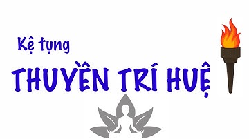 Thuyền Trí Huệ | Kệ Tụng Khất Sĩ