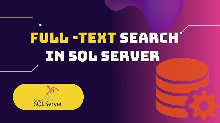Cài đặt Full text Search SQL server