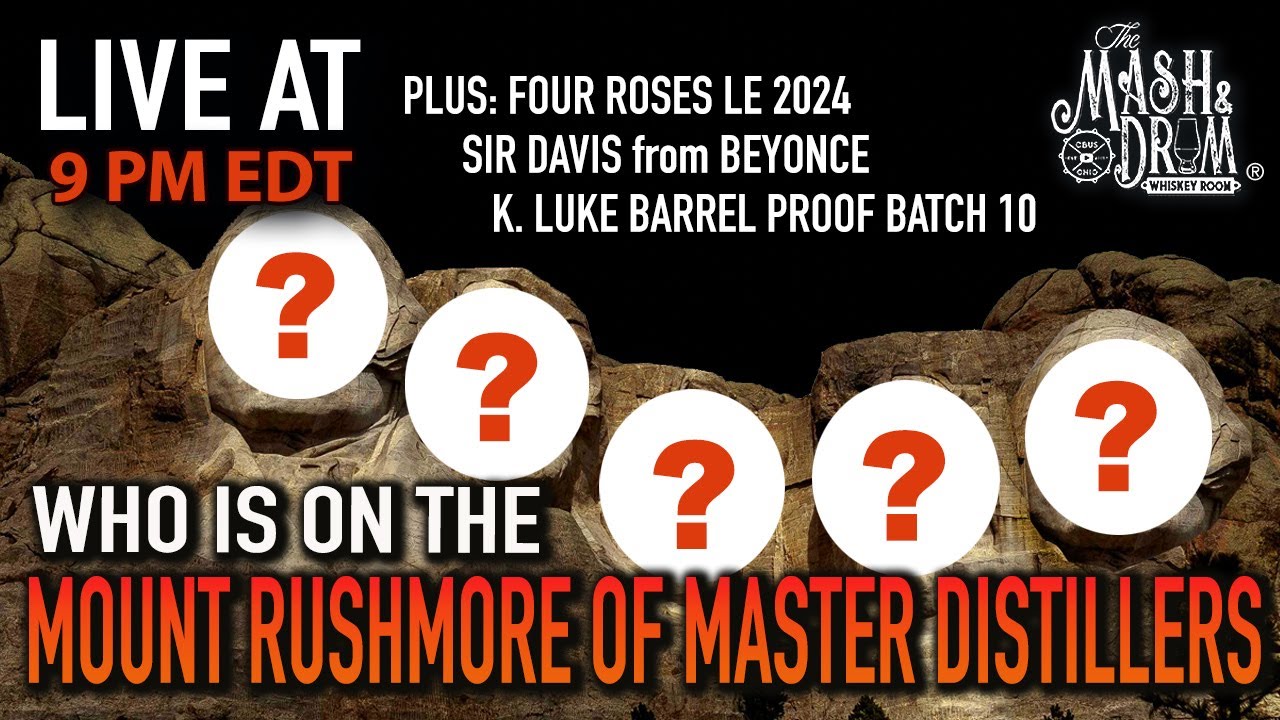 Who is on the Mt. Rushmore of Master Distillers? Plus Four Roses LE ...