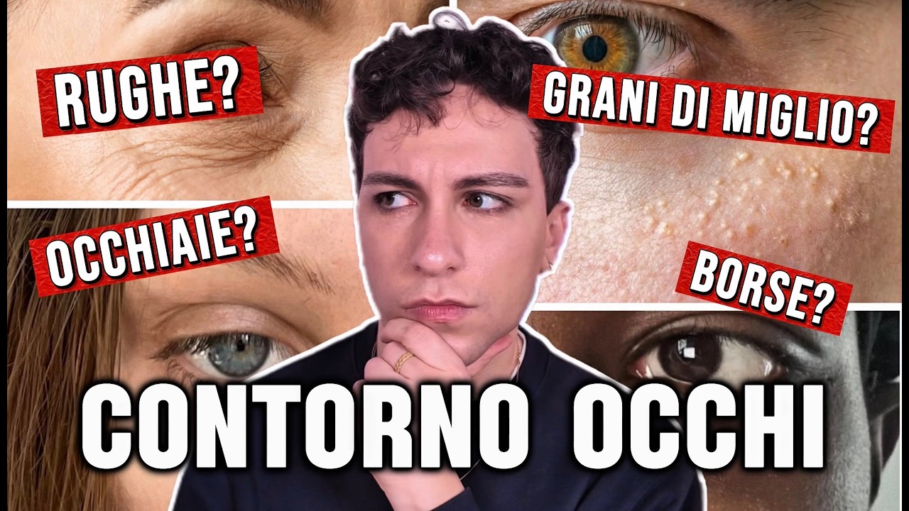 Come scegliere il CONTORNO OCCHI 👀 (Rughe, Occhiaie, Borse, Grani di Miglio) - GUIDA