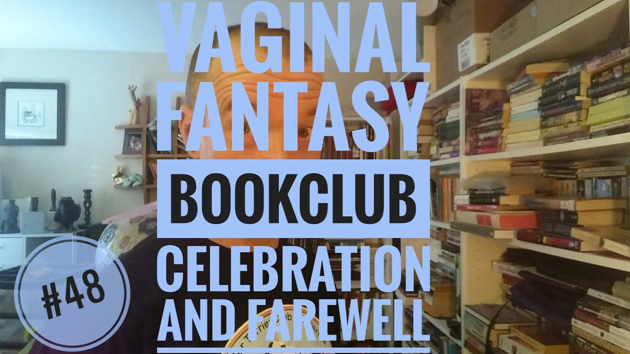 #48 Vaginal Fantasty Bookclub - Celebration & Farewell!