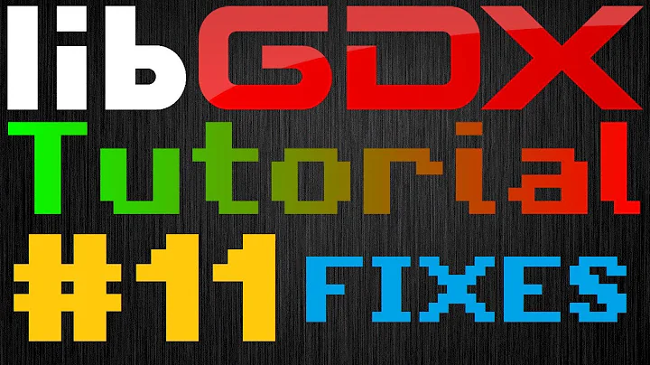 Java Game Development (LibGDX) | Episode 11 - Fixing very important stuff