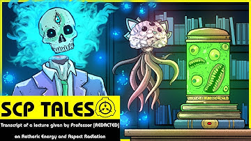 Transcript Of A Lecture On Aetheric Energy and Aspect Radiation (SCP Orientation Tales)