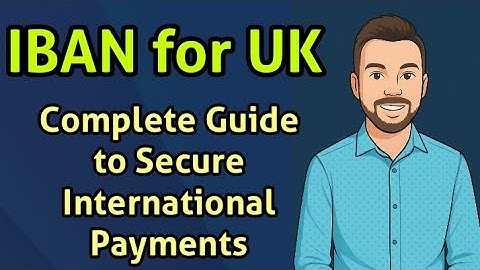 IBAN voor VK – Complete gids voor veilige internationale betalingen