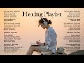 Healing Music For A Beautiful Morning Pure Relaxation Best English Songs 2025 Top Hits Mix 
